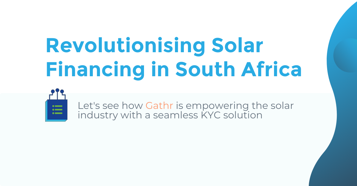 Revolutionising Solar Financing in South Africa with Gathr