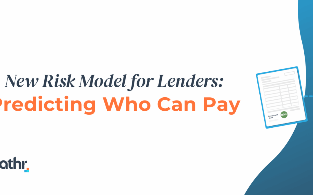 A New Risk Model for Lenders: Predicting Who Can Pay